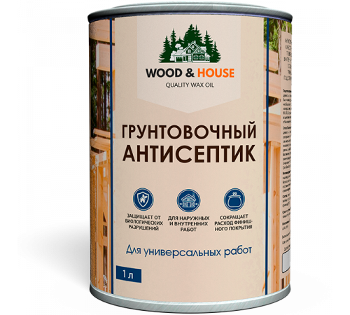 Заказать ГРУНТОВОЧНЫЙ АНТИСЕПТИК WOOD & HOUSE в Нижнем Новгороде, Нижегородская область