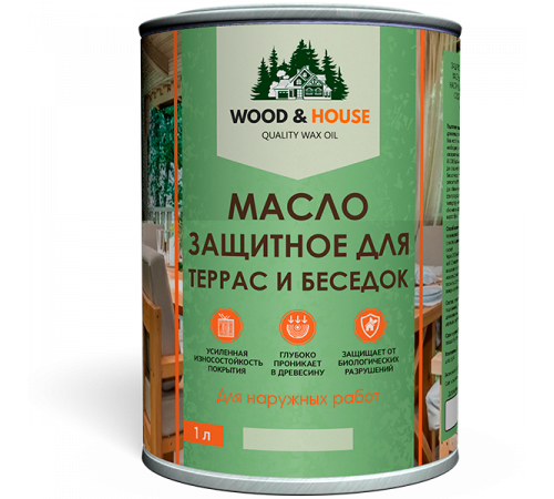 Заказать МАСЛО ЗАЩИТНОЕ ДЛЯ ТЕРРАС И БЕСЕДОК WOOD & HOUSE в Нижнем Новгороде, Нижегородская область